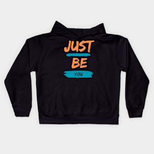 Just Be You Kids Hoodie